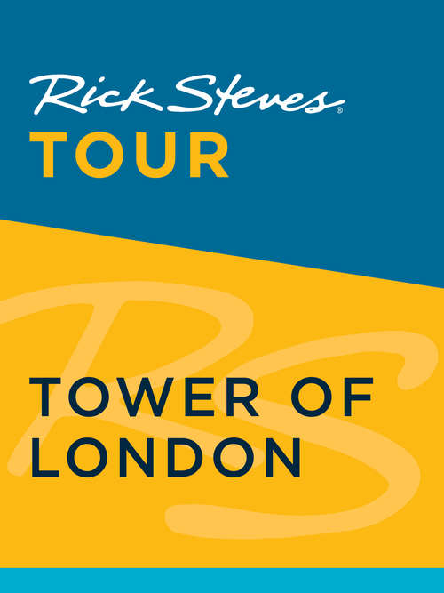 Book cover of Rick Steves Tour: Tower of London