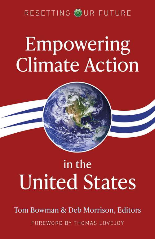 Book cover of Empowering Climate Action in the United States (Resetting Our Future)