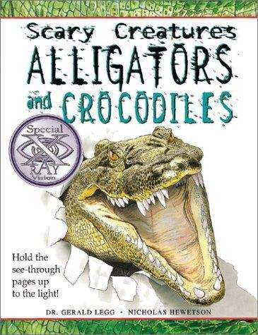 Alligators And Crocodiles (Scary Creatures)