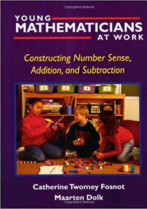 Book cover of Young Mathematicians At Work: Constructing Number Sense, Addition, And Subtraction