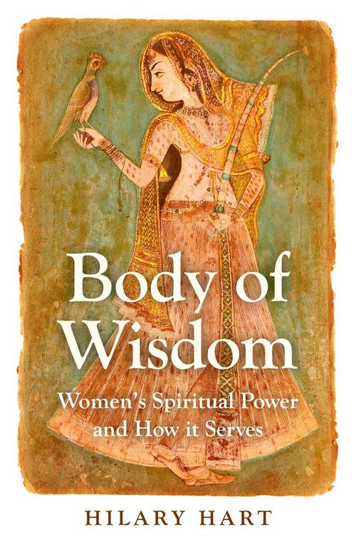 Book cover of Body of Wisdom: Women's Spiritual Power and How it Serves