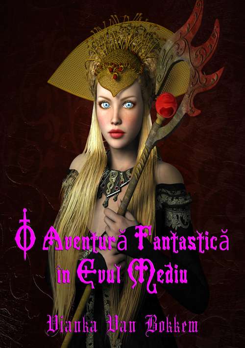 Book cover of O Aventură Fantastică în Evul Mediu
