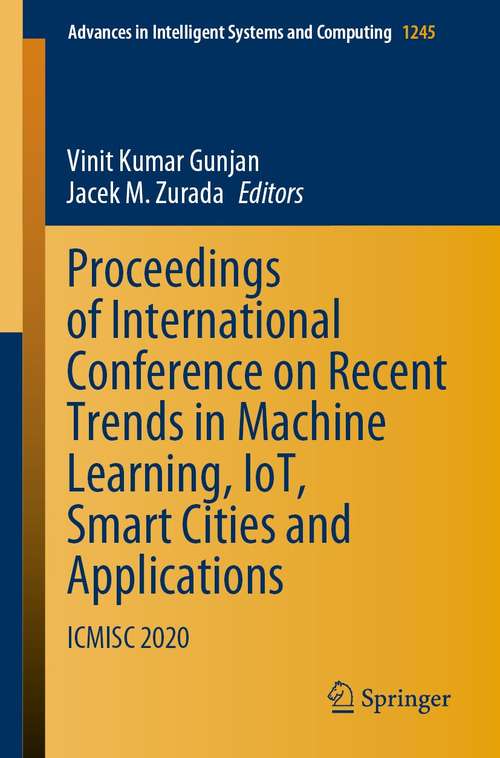 Proceedings of International Conference on Recent Trends in Machine Learning, IoT, Smart Cities and Applications: ICMISC 2020 (Advances in Intelligent Systems and Computing #1245)