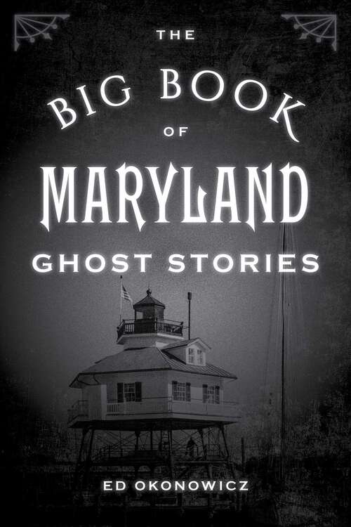 Book cover of The Big Book of Maryland Ghost Stories