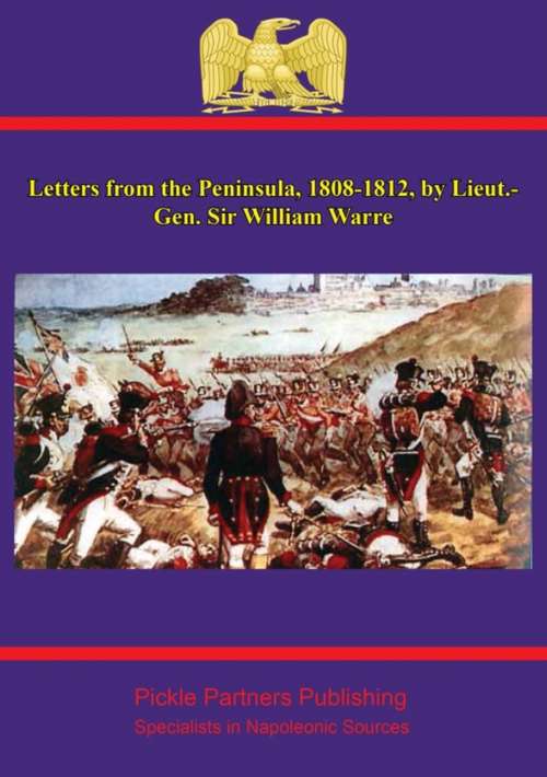 Book cover of Letters from the Peninsula, 1808-1812, by Lieut.-Gen. Sir William Warre: Ed. by his nephew, the Rev. Edmond Warre