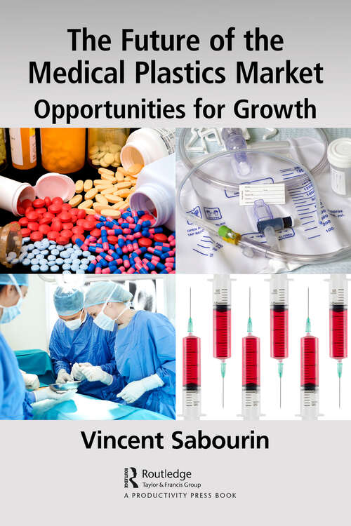 The Future of the Medical Plastics Market: Opportunities for Growth