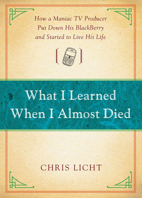 Book cover of What I Learned When I Almost Died