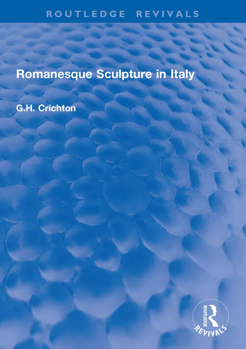 Book cover of Romanesque Sculpture in Italy (1) (Routledge Revivals)
