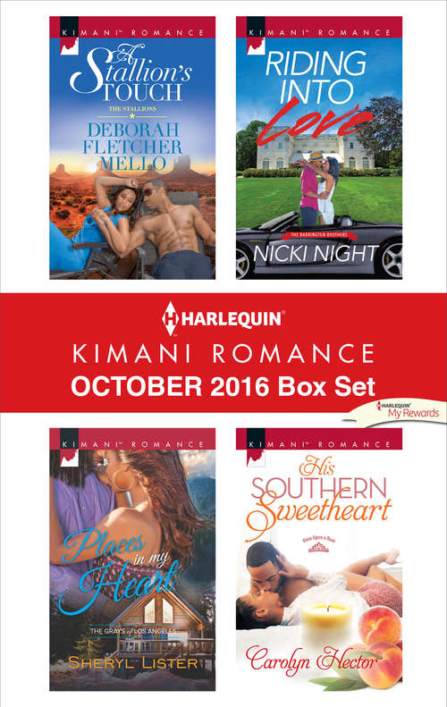 Harlequin Kimani Romance October 2016 Box Set: A Stallion's Touch\Places in My Heart\Riding into Love\His Southern Sweetheart