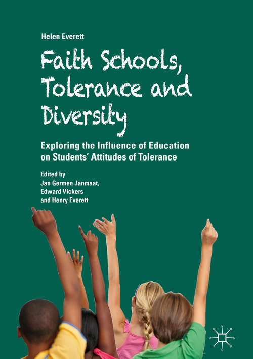 Faith Schools, Tolerance and Diversity: Exploring The Influence Of Education On Students' Attitudes Of Tolerance