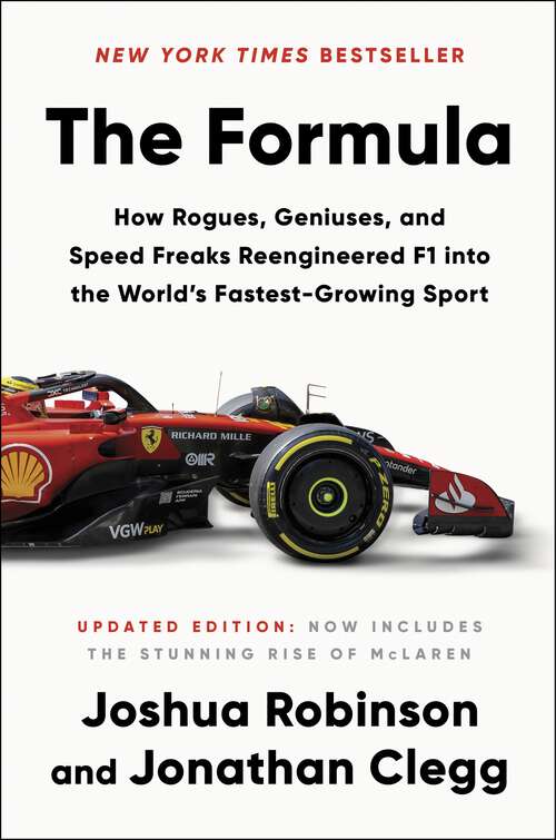 Book cover of The Formula: How Rogues, Geniuses, and Speed Freaks Reengineered F1 into the World's Fastest-Growing Sport