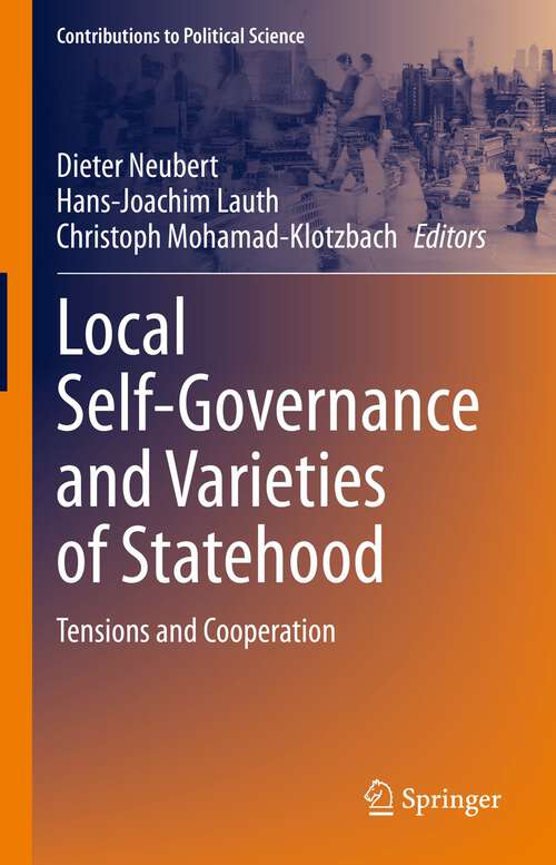 Book cover of Local Self-Governance and Varieties of Statehood: Tensions and Cooperation (1st ed. 2022) (Contributions to Political Science)
