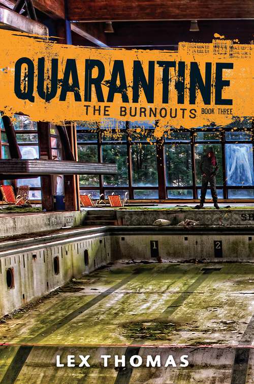 The Burnouts (Quarantine #3)