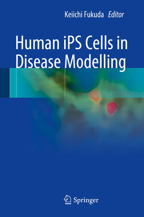 Book cover of Human iPS Cells in Disease Modelling