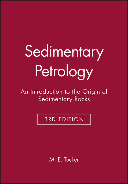 Sedimentary Petrology: An Introduction to the Origin of Sedimentary Rocks (Third Edition)