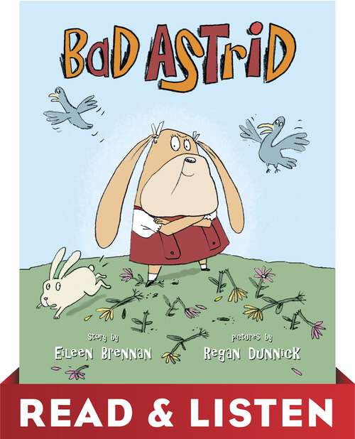 Book cover of Bad Astrid: Read & Listen Edition