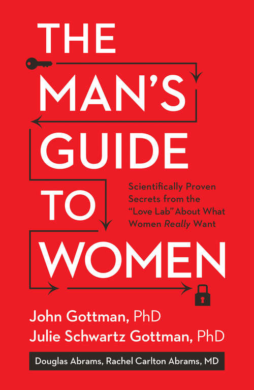 Book cover of The Man's Guide to Women: Scientifically Proven Secrets from the Love Lab About What Women Really Want