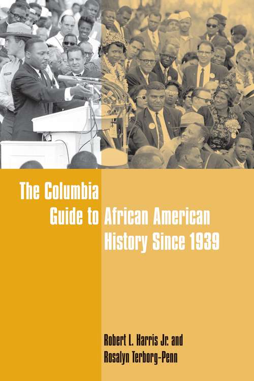 The Columbia Guide to African American History Since 1939 (Columbia Guides to American History and Cultures)
