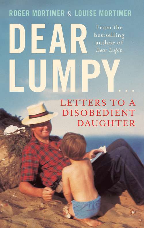Book cover of Dear Lumpy: Letters to a Disobedient Daughter