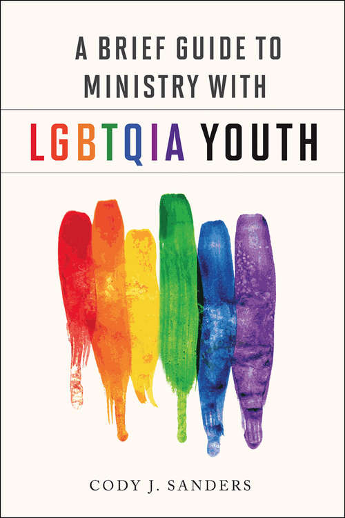 Book cover of A Brief Guide to Ministry with LGBTQIA Youth