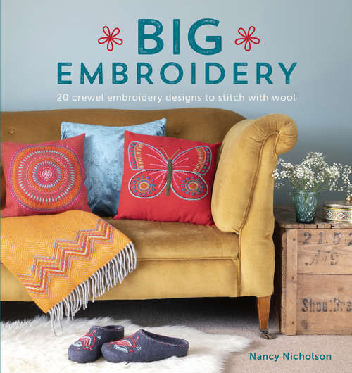 Book cover of Big Embroidery: 20 Crewel Embroidery Designs to Stitch with Wool