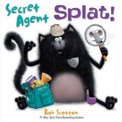 Book cover of Secret Agent Splat! (Splat The Cat Ser.)