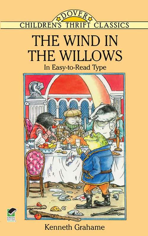 Book cover of The Wind in the Willows: In Easy-to-Read Type (Dover Children's Thrift Classics)