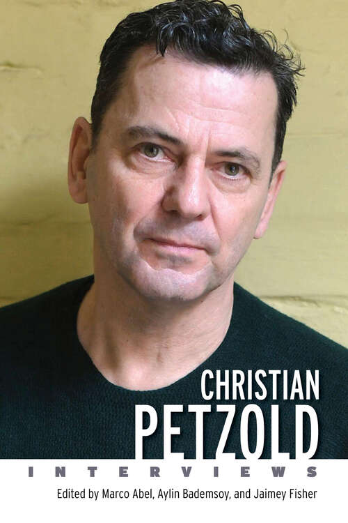 Book cover of Christian Petzold: Interviews (EPUB Single) (Conversations with Filmmakers Series)