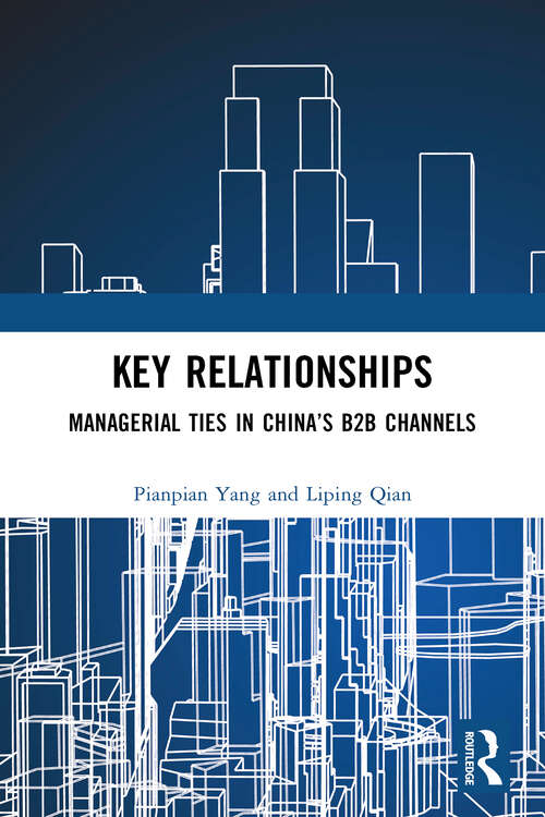 Book cover of Key Relationships: Managerial Ties in China’s B2B Channels (1)