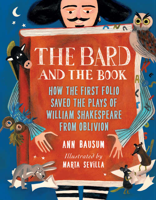 Book cover of The Bard and the Book: How the First Folio Saved the Plays of William Shakespeare from Oblivion