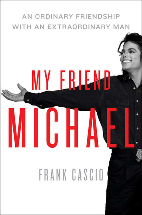 Book cover of My Friend Michael: An Ordinary Friendship with an Extraordinary Man