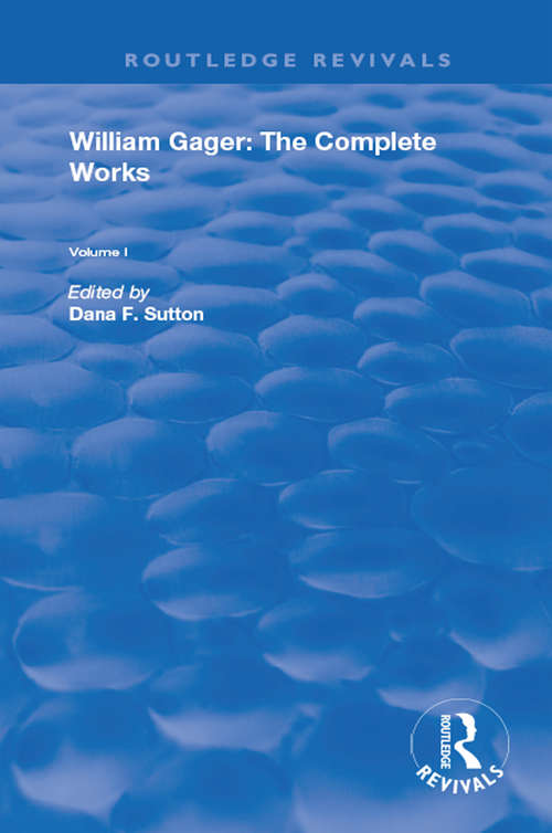 Book cover of William Gager: The Complete Works (Routledge Revivals)