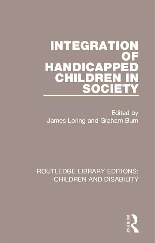 Book cover of Integration of Handicapped Children in Society (Routledge Library Editions: Children and Disability #9)
