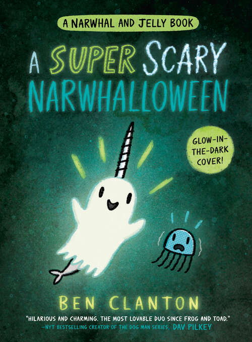 Book cover of A Super Scary Narwhalloween (A Narwhal and Jelly Book #8)