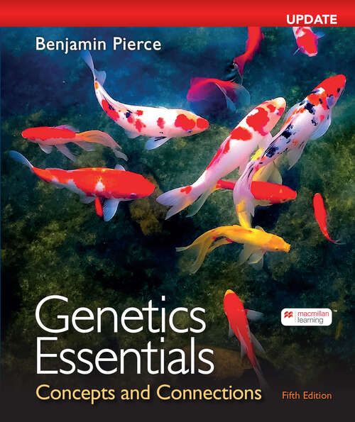 Book cover of Genetics Essentials: Concepts and Connections, Fifth Edition, Digital Update