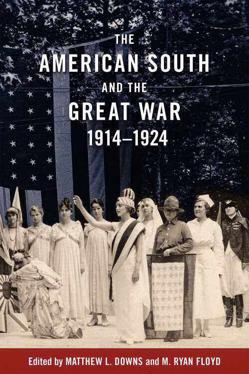 Cover image of The American South and the Great War, 1914-1924