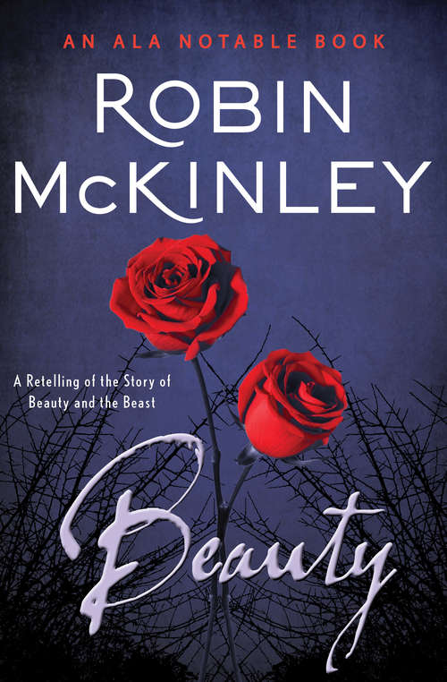 Book cover of Beauty: A Retelling of the Story of Beauty and the Beast