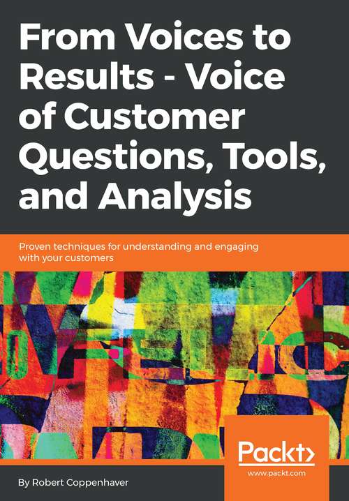 Book cover of From Voices to Results -  Voice of Customer Questions, Tools and Analysis: Proven techniques for understanding and engaging with your customers