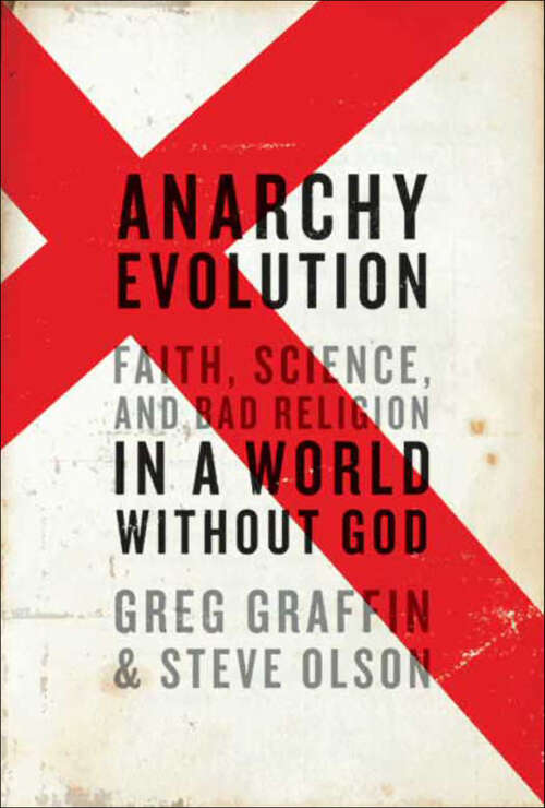 Book cover of Anarchy Evolution: Faith, Science, and Bad Religion in a World Without God