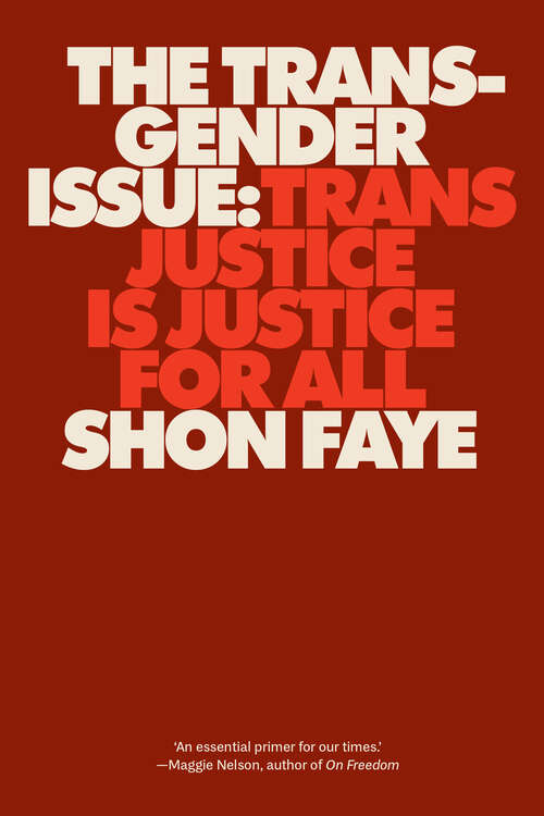 Book cover of The Transgender Issue: Trans Justice Is Justice for All
