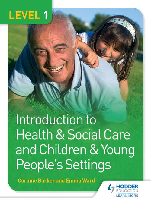 Level 1 Introduction to Health & Social Care and Children & Young People's Settings