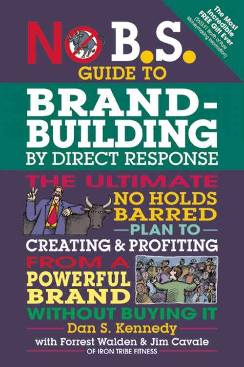 No B.S. Guide to Brand-Building by Direct Response