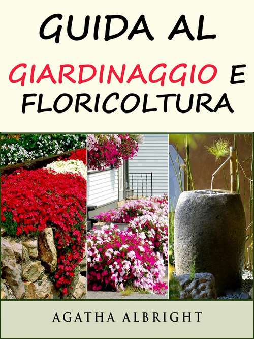 Book cover of Guida al Giardinaggio e Floricoltura