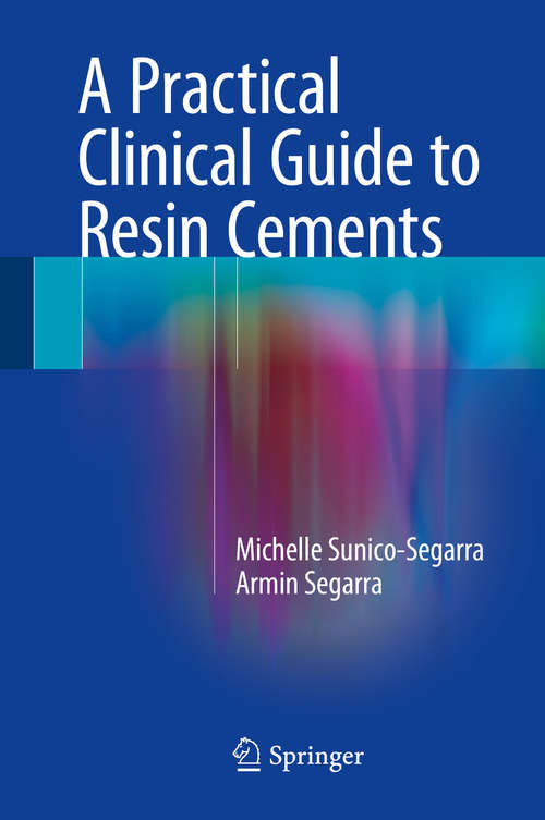 Book cover of A Practical Clinical Guide to Resin Cements