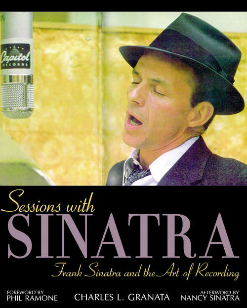 Book cover of Sessions with Sinatra: Frank Sinatra and the Art of Recording