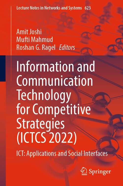 Book cover of Information and Communication Technology for Competitive Strategies: ICT: Applications and Social Interfaces (1st ed. 2023) (Lecture Notes in Networks and Systems #623)