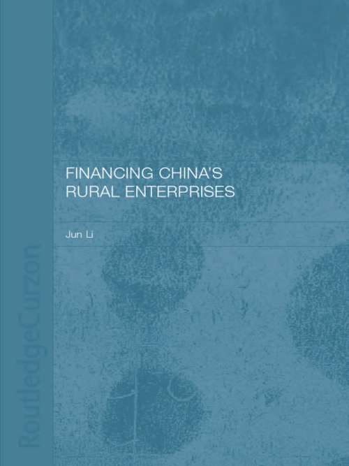 Financing China's Rural Enterprises (Chinese Worlds)