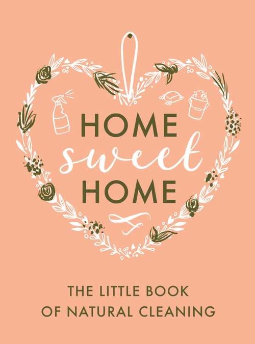 Book cover of The Little Book of Natural Cleaning (Home Sweet Home)