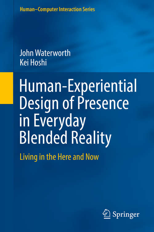 Book cover of Human-Experiential Design of Presence in Everyday Blended Reality