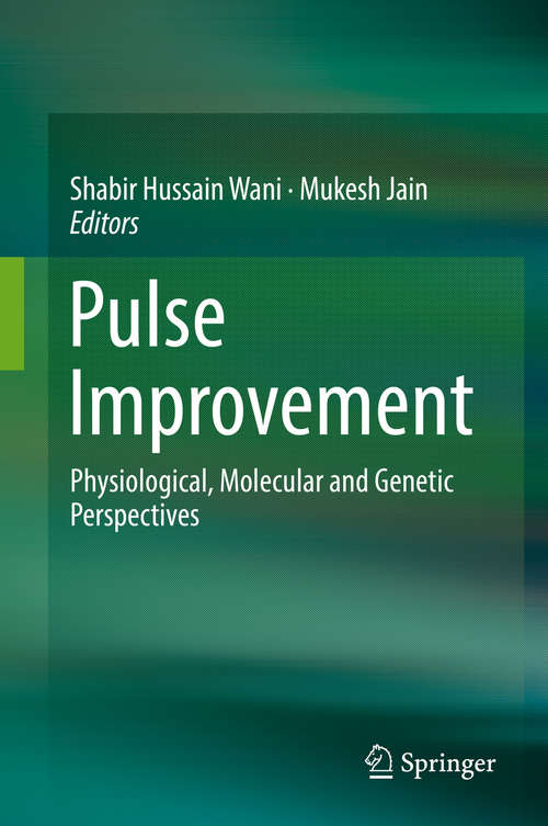 Pulse Improvement: Physiological, Molecular and Genetic Perspectives